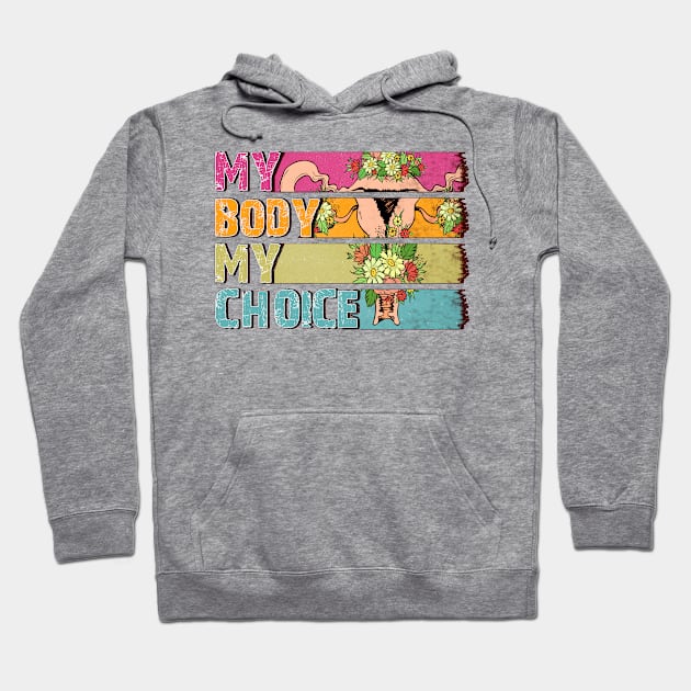 My Body My Choice Hoodie by Satic